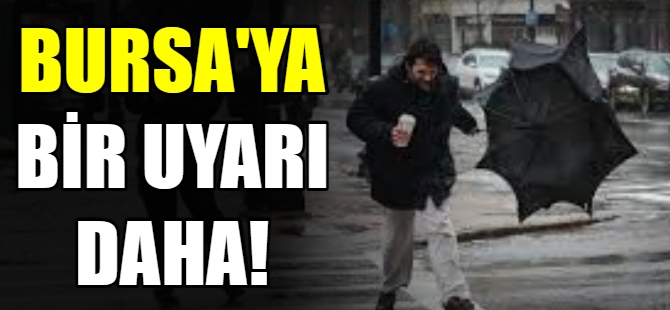 Meteorolojiden fırtına uyarısı!