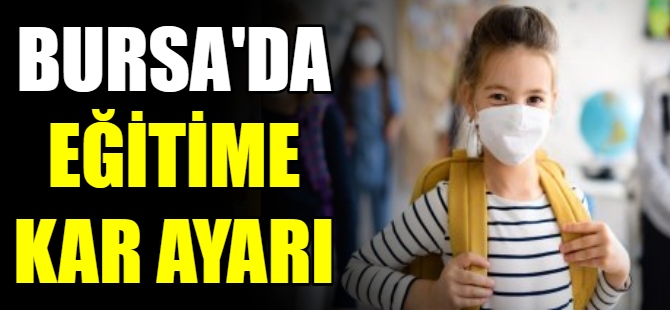 Bursa'da eğitime kar ayarı