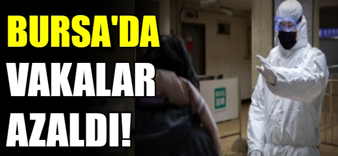 Bursa'da vakalar azaldı