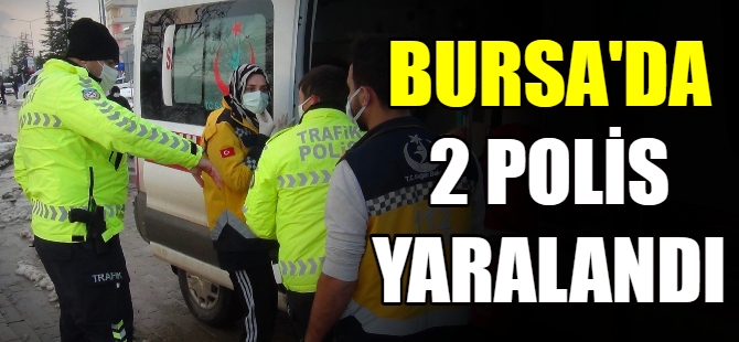 Bursa'da 2 polis yaralandı