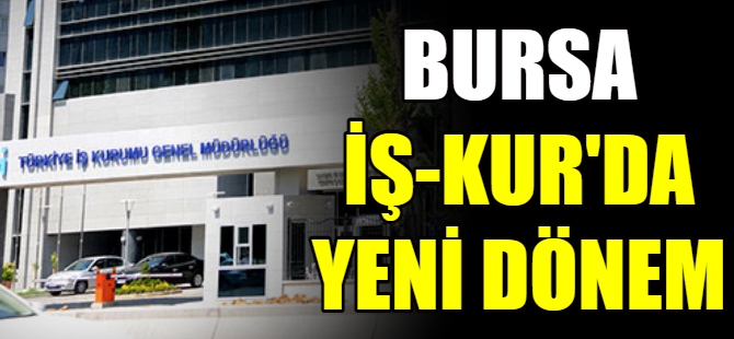 Bursa İş-Kur'da yeni düzenleme