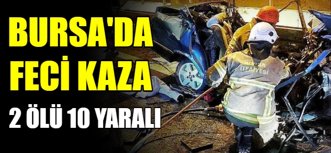 Bursa'da kaza: 2 ölü 10 yaralı