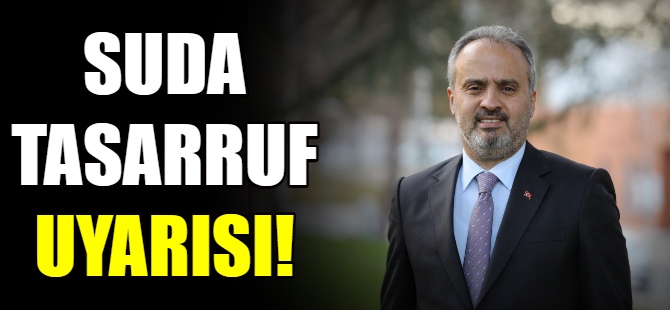 Bursalılara 'suda tasarruf' uyarısı!