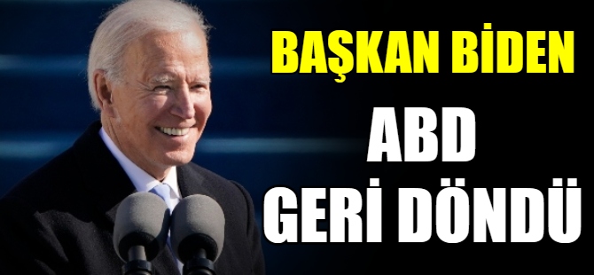 Biden: ABD geri döndü!