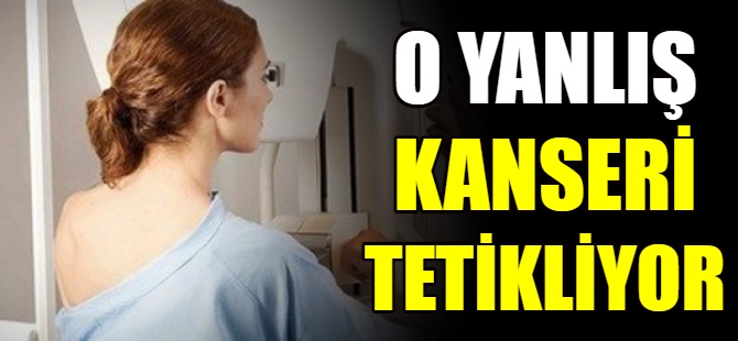 Yanlış beslenme kanserİ tetikliyor