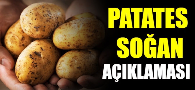 Bakanlık'tan patates soğan açıklaması