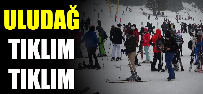 Uludağ tıklım tıklım!