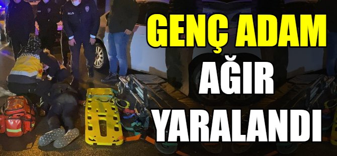 Genç adam ağır yaralandı