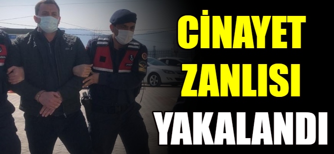 Cinayet zanlısı yakalandı