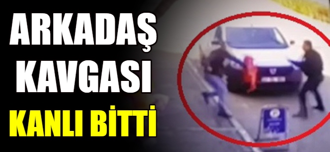 Arkadaş kavgası kanlı bitti