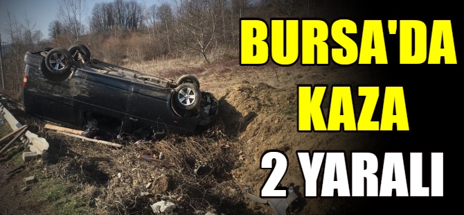 Bursa'da kaza: 2 yaralı
