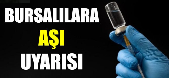 Bursa Sağlık İl Müdürü'nden aşı açıklaması