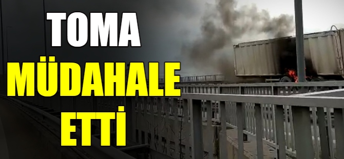 Yangına TOMA müdahalesi