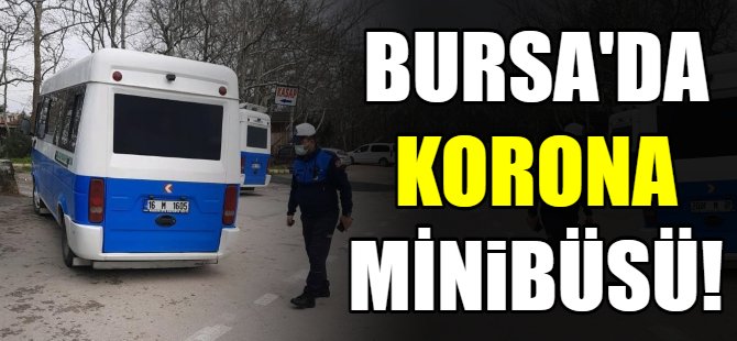 Bursa'da korona minibüsü
