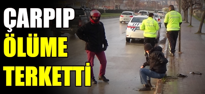 Vicdansız sürücü çarpıp kaçtı!