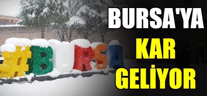 Bursa'ya kar yeniden geliyor!