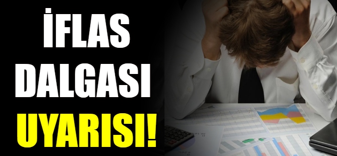 2022'de iflaslar artacak!