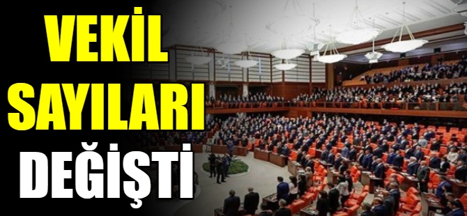 Vekil sayıları değişti