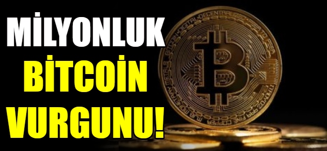 Bitcoin vurgunu!