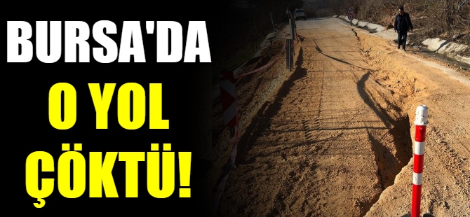 Bursa'da yol çöktü!