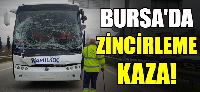 Bursa'da zincirleme kaza!