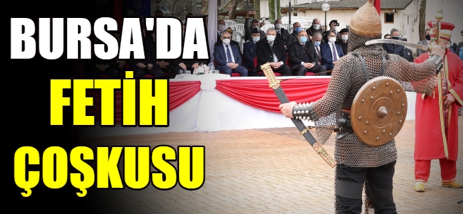 Bursa'da Fetih çoşkusu