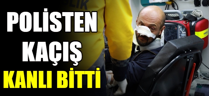 Polisten kaçış kanlı bitti!