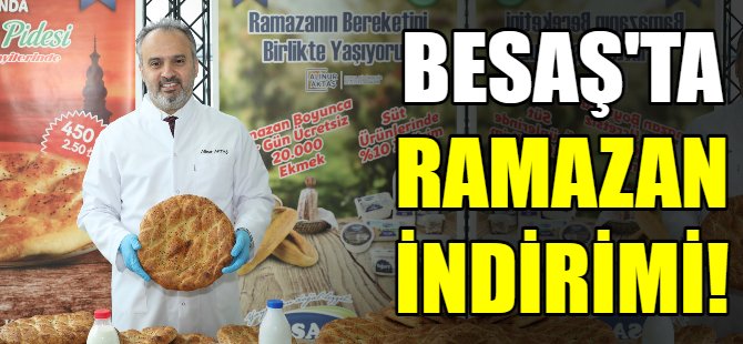 BESAŞ’tan ramazan indirimi