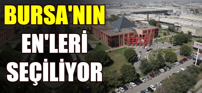Bursa'nın En'leri seçiliyor