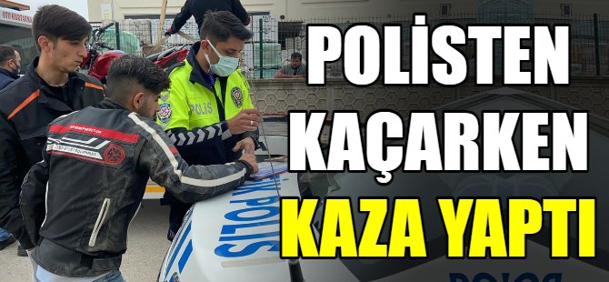 Polisten kaçamadı