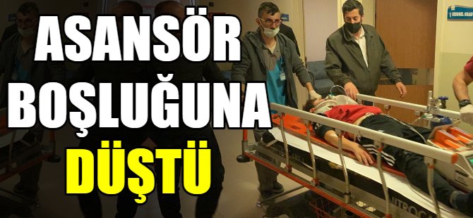 Asansör boşluğuna düştü!