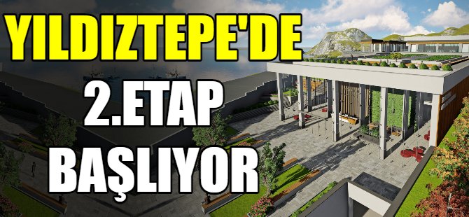 Yıldıztepe'de 2. etap başlıyor