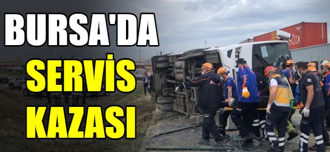 Bursa'da servis kazası: 1 ölü 20 yaralı