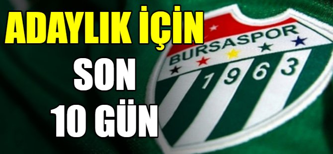 Adaylık  için son 10 gün