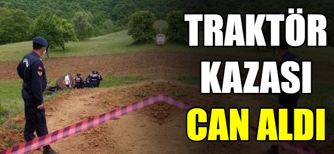 Traktör kazası can aldı