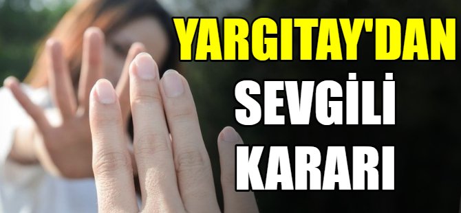 Yargıtay’dan sevgili kararı