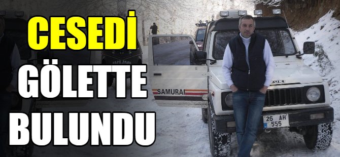 Cesedi gölette bulundu