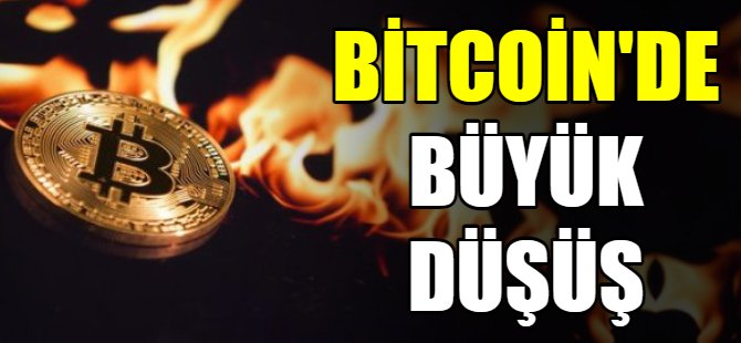Bitcoin'de büyük düşüş