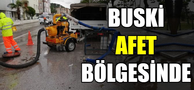 BUSKİ afet bölgesinde
