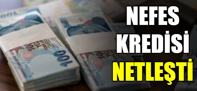 Nefes Kredisinin detayları netleşti
