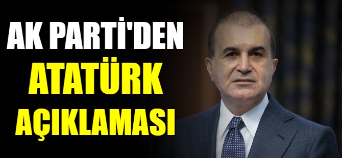 AK Parti'den Atatürk açıklaması