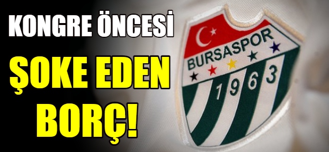 Bursaspor'un borcu belli oldu