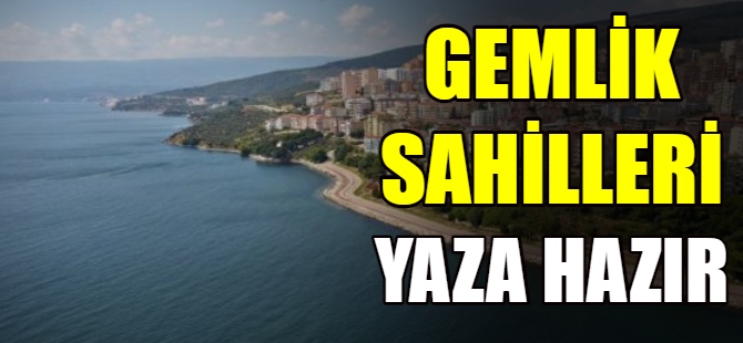 Gemlik sahilleri yaza hazırlanıyor