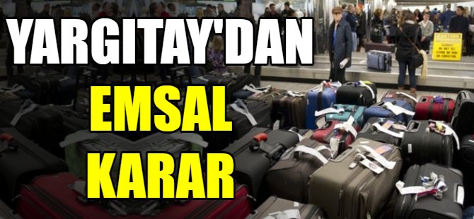 Yargıtay'dan emsal karar!