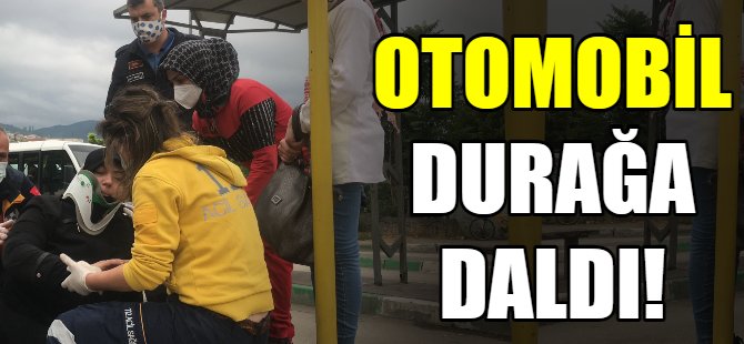 Otomobil durağa daldı!