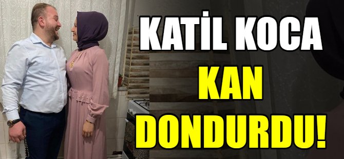 Katil Koca kan dondurdu