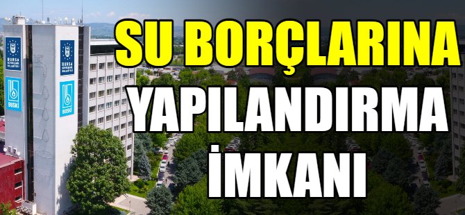 Su borçları yapılandırılıyor