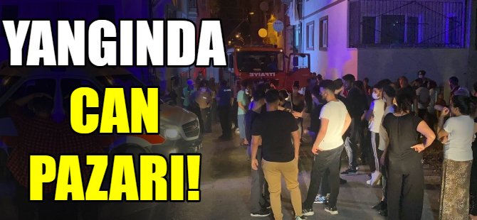 Yangında can pazarı!