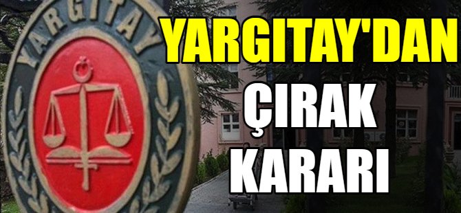 Yargıtay'dan emsal karar