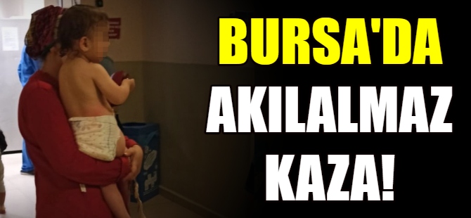 Bursa'da akılalmaz kaza!